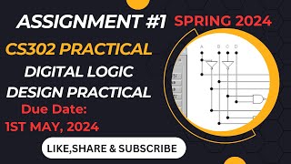 CS302 Digital Logic Design Practical Assignment 1 solution By Vu Rocky || CS302P Assignment solution