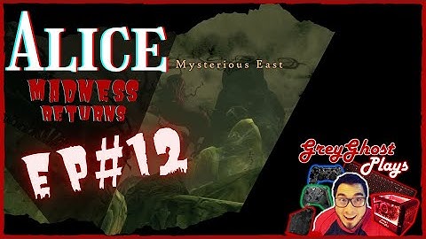 Alice: Madness Returns Playthrough No Commentary Ep #12