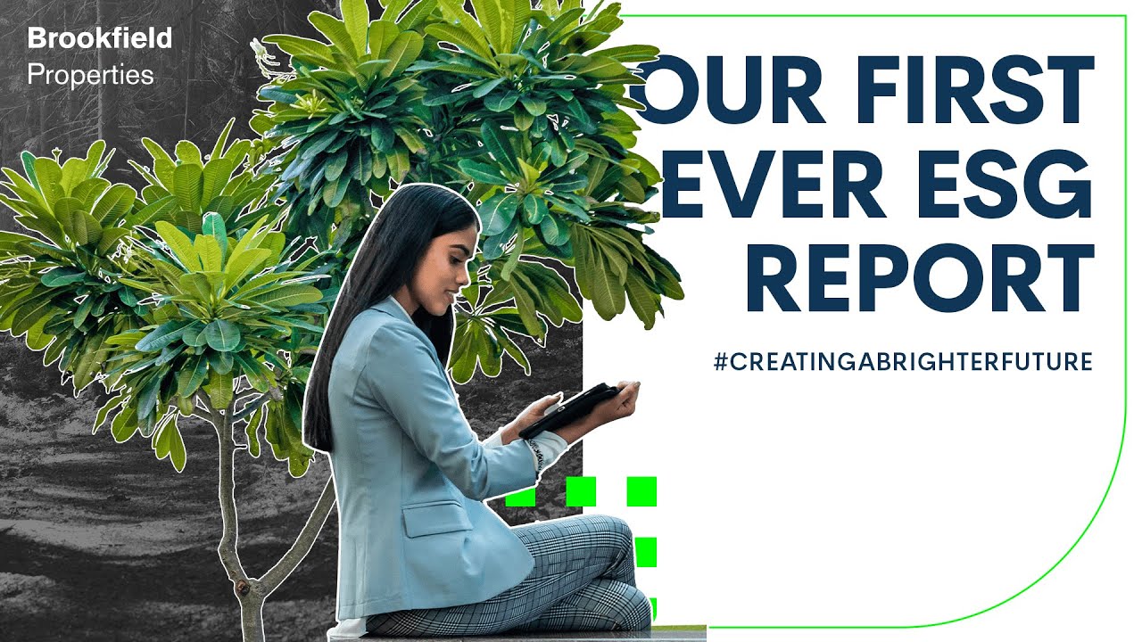 Brookfield Properties' first India ESG Report | Commercial Real Estate Reimagining Sustainability