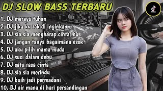 DJ SLOW BASS TERBARU 2023 | DJ VIRAL TIKTOK FULL BASS 🎵 DJ MERAYU TUHAN X BILA NANTI | FULL ALBUM
