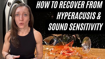 Hyperacusis, sound sensitivity & pain from sound: why you have it & how to recover