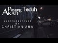 Akad -  Payung Teduh ( Saxophone Cover By Christian Ama)