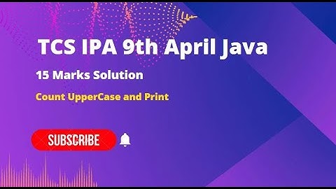 TCS IPA 9th April Java | 15 Mark Solution | #tcsxplore #tcsdigital #coding #tcsninja