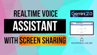 How to Build a Real-time Screen Sharing Assistant with Gemini 2.0 Multimodal Live API