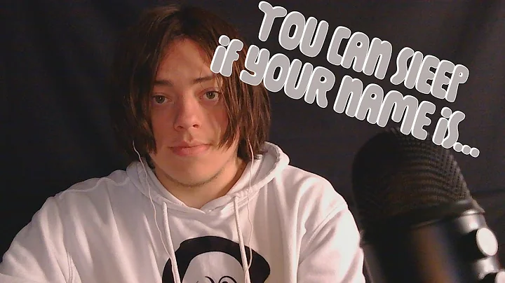 ASMR If I Say Your Name Then You Can Sleep (soft spoken)