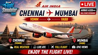 🔴 LIVE: Air India Chennai to Mumbai ✈️ | Airbus A320neo | MSFS 2020 Full Flight