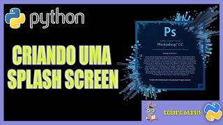 PYTHON - CRIANDO UMA SPLASH SCREEN