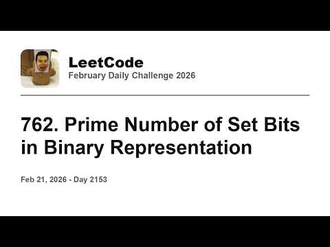 Daily Leetcode #2153: Feb 21, 2026 - 762. Prime Number of Set Bits in Binary Representation