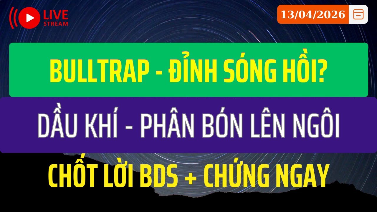 BULLTRAP - ĐỈNH SÓNG HỒI - CHỐT HÀNG NHANH CÒN KỊP