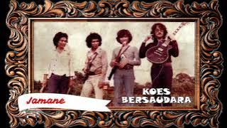 KOES BERSAUDARA -  04 Jamane