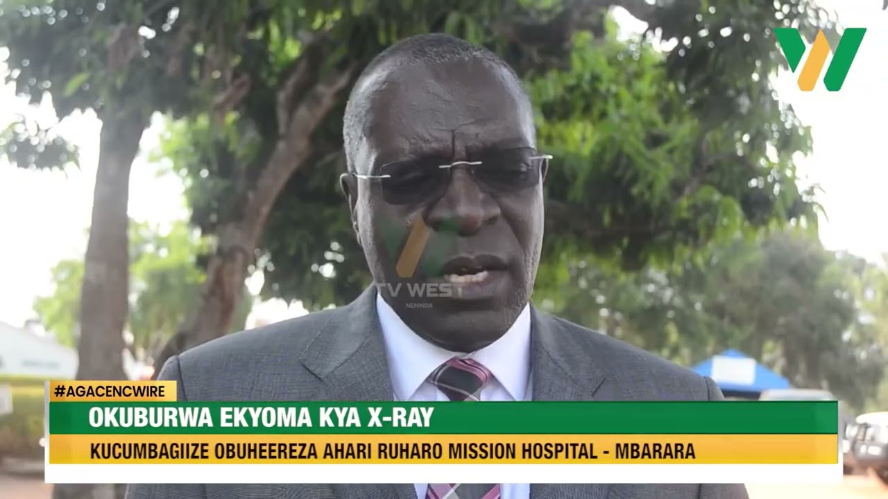 AGACENCWIRE: Okuburwa ekyoma kya X-Ray kucumbagiize obuheereza ahari Ruharo Misiion Hospital