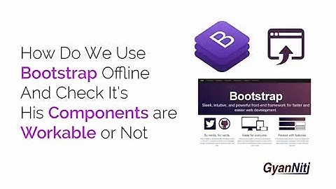 Web UI Development Tutorial Part - 2 | How to use bootstrap components offline