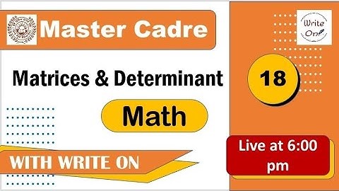 Math Master Cadre | Matrices & Determinant |Ch - 03|New Classes | Deeply Explained |Full Syllabus