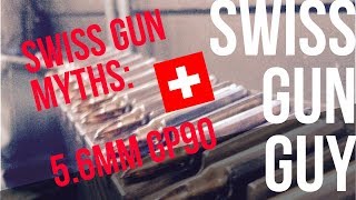 SWISS GUN MYTHS: 5.6mm GP90
