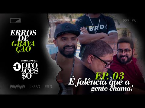 ERROS DE GRAVAÇÃO - EPISÓDIO 03 - O PROCESSO