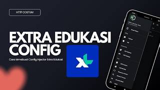 Config Http Costum Extra Edukasi | Internet Gratis 2026 screenshot 2