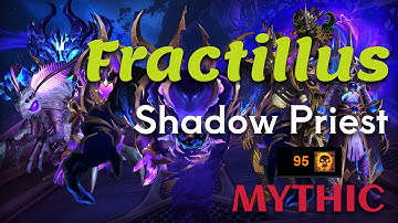 Mythic Fractillus Kill | Shadow Priest POV
