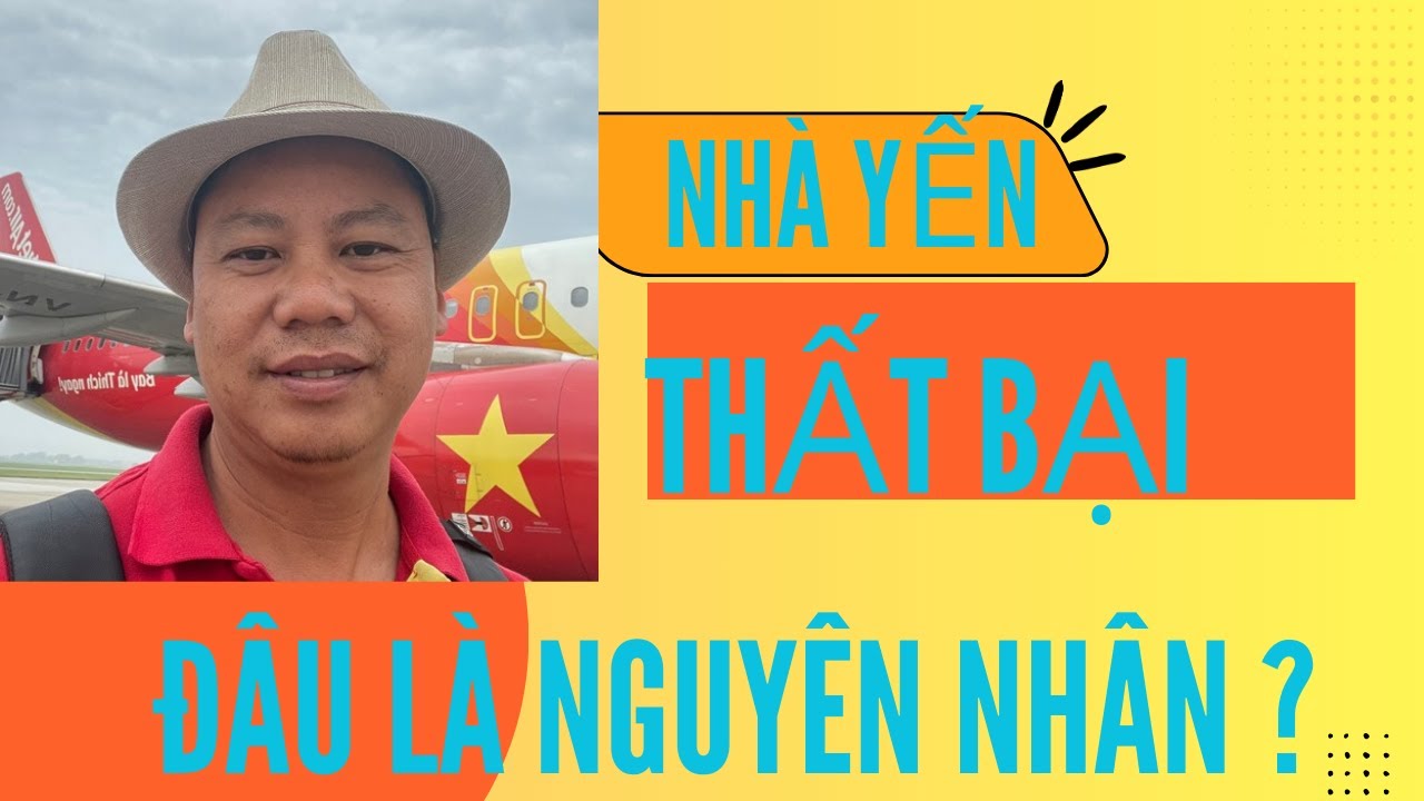 SAI LẦM TRONG VẬN HÀNH ẨM ĐỘ NHÀ YẾN|NGUYÊN NHÂN THẤT BẠI NHÀ YẾN DO VẬN HÀNH ẨM SAI|LH.0987061988