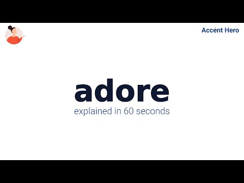 ADORE - Meaning