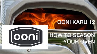 Ooni Karu 12  How To Season Your Oven For The First Time  #oonipizzaovens #pizza #howto