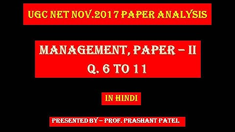 Q.6 To Q.11 Paper III, Analysis UGC NET NOV 2017