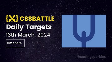 CSS Battle Daily Targets | 13th March, 2024 | Solution