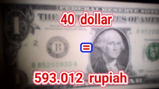 TERUNGKAP 40 dollar berapa rupiah