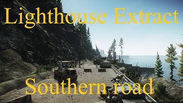 Lighthouse Extraction Guide: Southern road - Escape From Tarkov Patch 12.12
