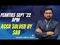 Fearties Sept '22 APM | ACCA Solution by SAB 🎯
