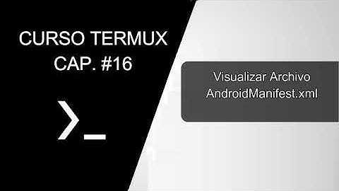 . Visualizar archivo AndroidManifest.xml