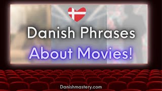 Danish Phrases About Movies! (Short Version)