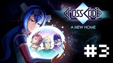 CrossCode - A New Home Part 3 [No Commentary, Edited Longplay]