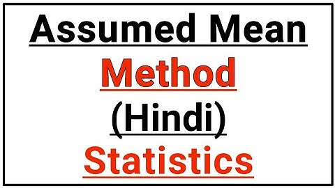 Assumed mean method in Hindi ! Statistics