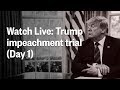 Senate Impeachment Trial Of President Trump | Day 1 | NBC News (Live Stream Recording)