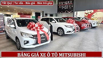 Giá xe Mitsubishi Ôtô 2024 mới nhất | Khuyến mãi Ôtô Mitsubishi 2024 | Bán trả góp ô tô Mitsubishi
