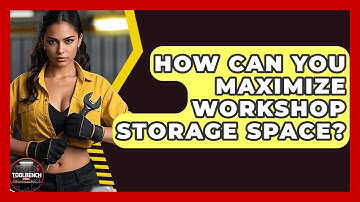 How Can You Maximize Workshop Storage Space? - ToolBench Pros