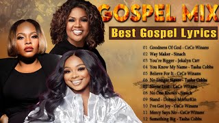 Best Gospel Lyrics 🙌 Goodness Of God - 50 Black Gospel Songs🙌 CeCe Winans, Tasha Cobbs, Jekalyn Carr