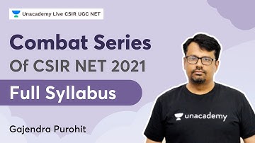 Combat Series of CSIR NET 2021 | Full Syllabus | Gajendra Purohit| Unacademy Live CSIR NET