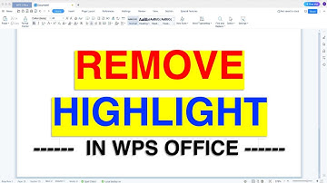 How to Remove Highlight in WPS Office