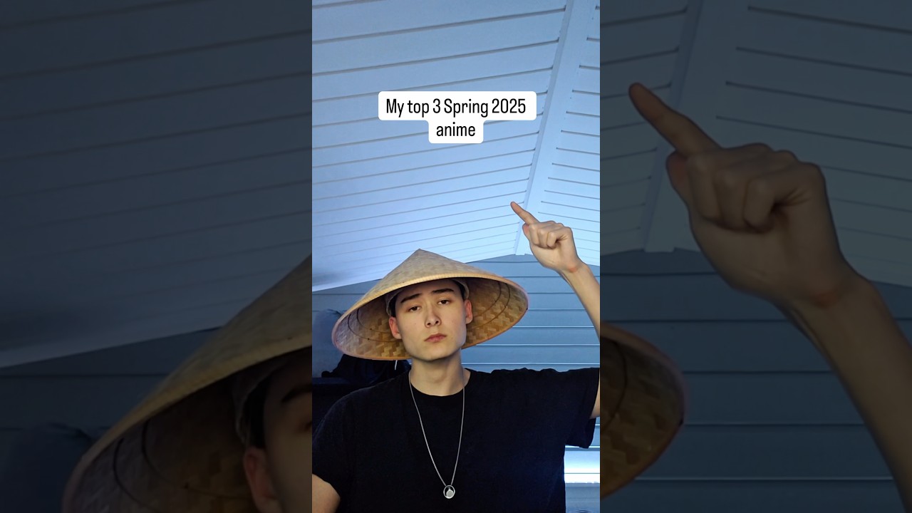My top 3 spring 2025 anime 🔥🔥😮 