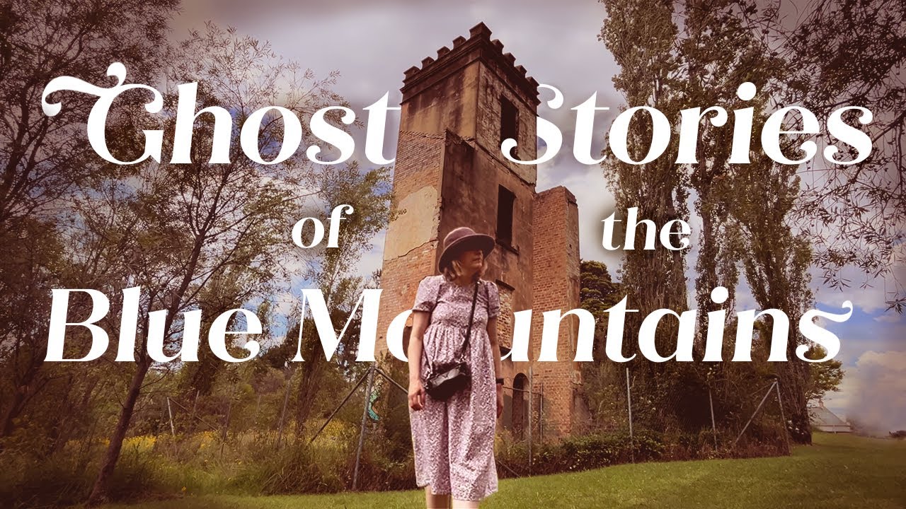 Ghost Stories Of The Blue Mountains