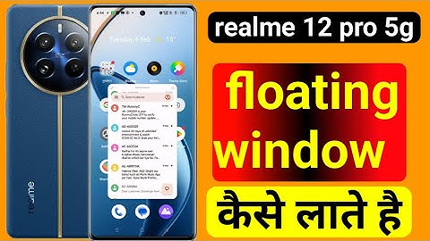 realme 12 pro 5g floating display setting | how to enable floating windows in realme 12 pro 5g
