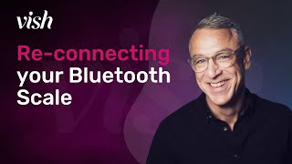 Re-connecting your Bluetooth Scale [VISH TRAINING] screenshot 2
