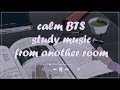 calm BTS playlist played in another room while you study //chill, study, sleep playlist 2020