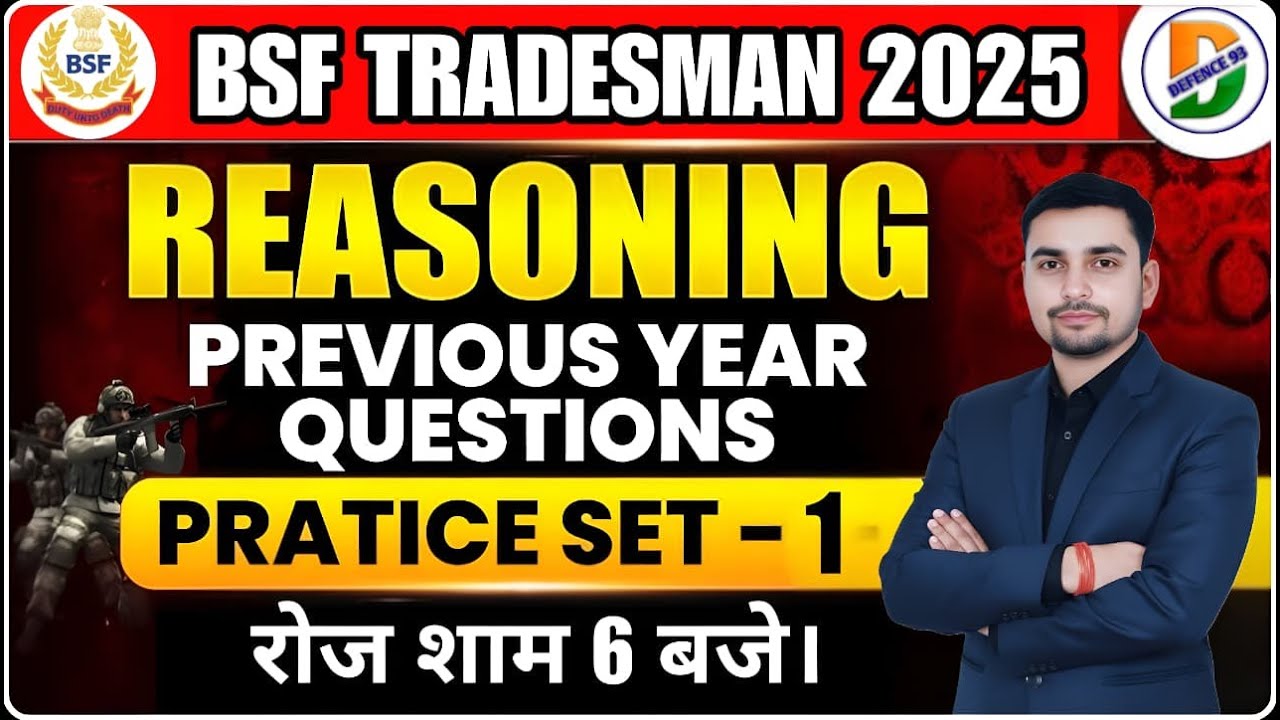 BSF TRADESMAN 2025 REASONING-01 TOP 25 QUESTIONS LIVE 8PM @Defence93