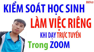 Những tính năng ẨN trong ZOOM ít người  BIẾT ĐẾN l Dạy học TRỰC TUYẾN trở nên ĐƠN GIẢN hơn l BNIT4.0