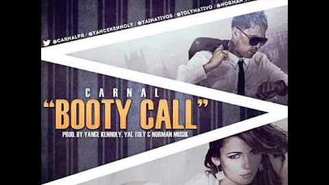 Carnal - Booty Call (Prod. By Yance Kennoly, Yai &...