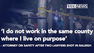 After two attorneys shot in Raleigh, lawyers say threats part of job but violence rare