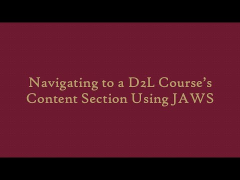 Navigating to D2L Course's Content Section Using JAWS