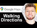 How To Use Google Maps Walking Directions - Quick Guide